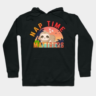 Nap time mattress sloth shirt Hoodie